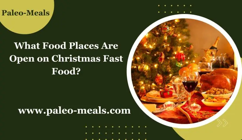 What Food Places Are Open on Christmas Fast Food?